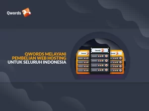 Qwords Melayani Pembelian Web Hosting di Seluruh Indonesia