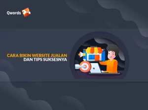 Cara Bikin Website Jualan dan Tips Suksesnya