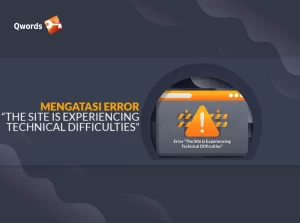 Cara Mengatasi The Site is Experiencing Technical Difficulties