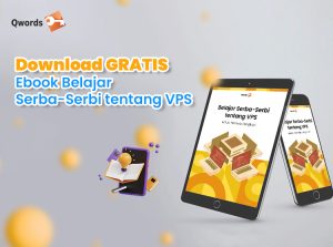 Belajar Serba-Serbi tentang VPS untuk Pemula, Lengkap!
