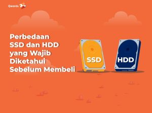 Perbedaan SSD dan HDD yang Wajib Diketahui Sebelum Membeli