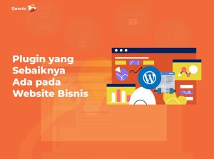 10 Plugin yang Sebaiknya Ada pada Website Bisnis