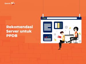 Rekomendasi Server untuk Website PPDB, Sukses Atasi Lelet!