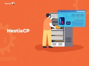Mengenal HestiaCP, Control Panel Ringan dan Gratis!