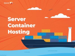 Container Hosting: Biaya, Tips memilih dan Rekomendasinya