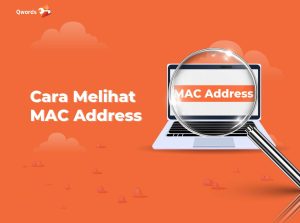 Cara Melihat Mac Address di Berbagai Device