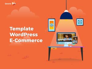 12 Template WordPress Ecommerce Terbaik dan Populer 2026!