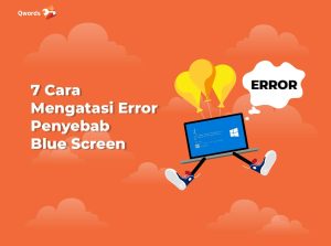 7 Cara Mengatasi Error Penyebab Blue Screen di Windows