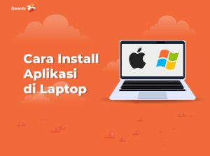 5 Cara Menginstal Aplikasi di Laptop Windows & macOS