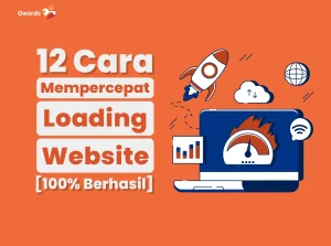 12 Cara Mempercepat Loading Website [100% Berhasil]