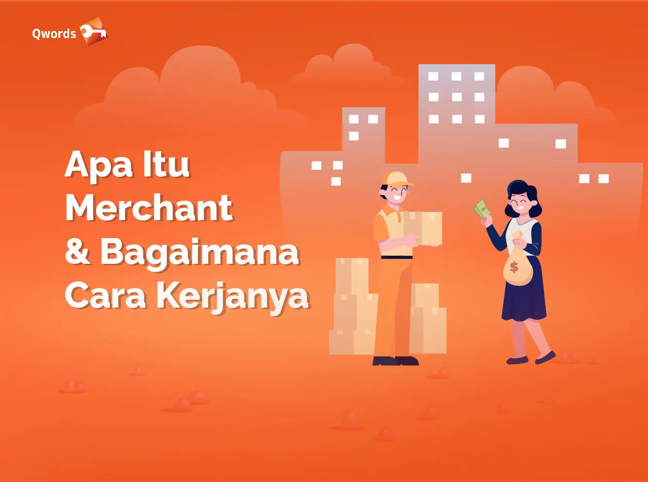 Merchant adalah wujud praktis untuk memudahkan Sahabat Qwords dalam bertransaksi