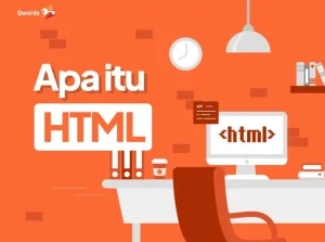 Apa Itu HTML? Inilah Pengertian dan Sejarah Perkembangannya
