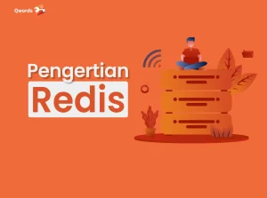 Pengertian Redis, Fungsi, dan Cara Pemasangannya