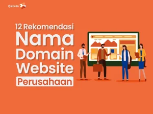 12 Rekomendasi Nama Domain untuk Website Perusahaan