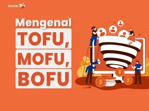Mengenal TOFU, MOFU, dan BOFU dalam Digital Marketing