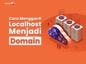 Cara Mengganti Localhost Menjadi Domain, Mudah!