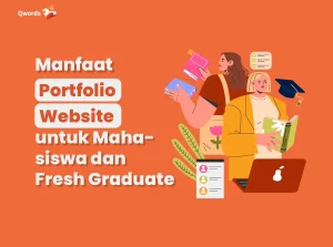 Manfaat Portfolio Website untuk Mahasiswa dan Fresh Graduate