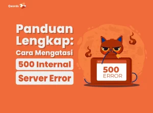 Panduan Cara Mengatasi 500 Internal Server Error