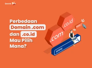Perbedaan Domain .com dan .co.id, Mau Pilih Mana?