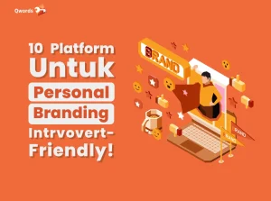 10 Platform untuk Personal Branding, Introvert-Friendly!