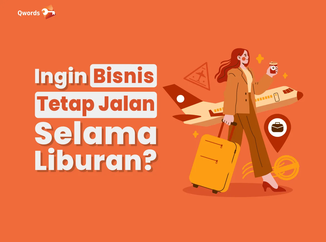 bisnis tetap jalan selama liburan