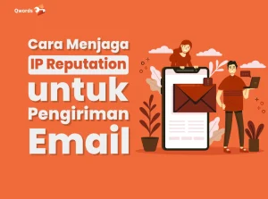 Cara Menjaga IP Reputation untuk Pengiriman Email